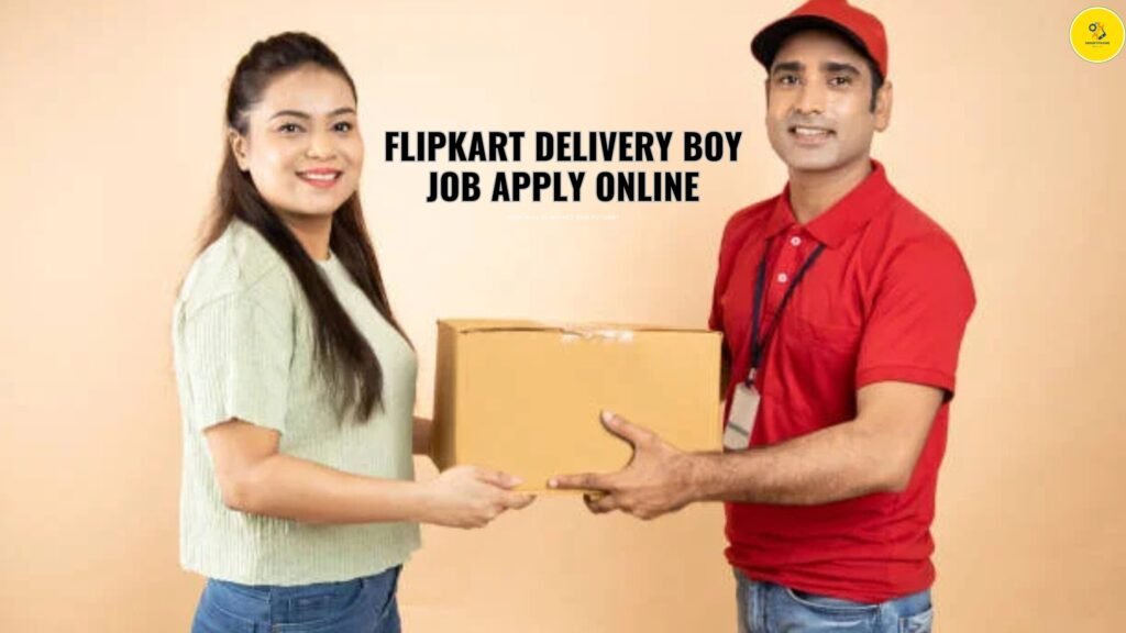 Flipkart Delivery Boy Job
